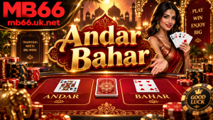 Hướng dẫn chơi Andar Bahar tại MB66