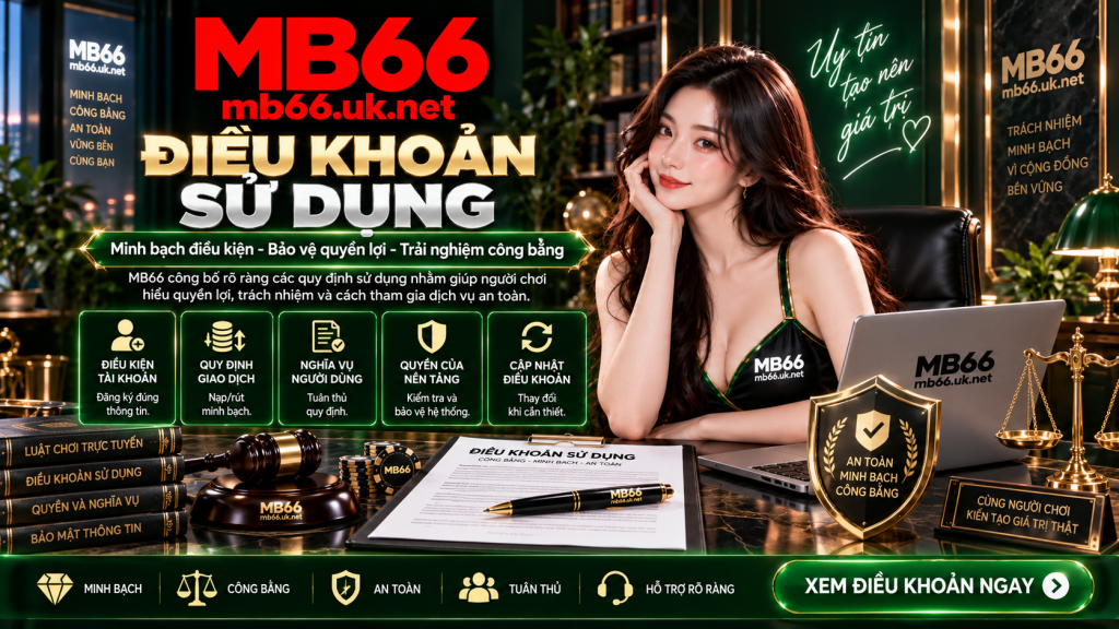 Nội dung điều khoản sử dụng MB66 trước khi tham gia